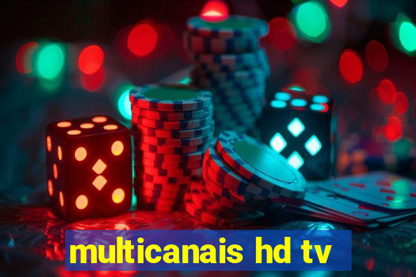 multicanais hd tv